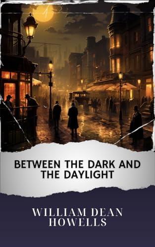 Between the Dark and the Daylight: The Original Classic von Independently published