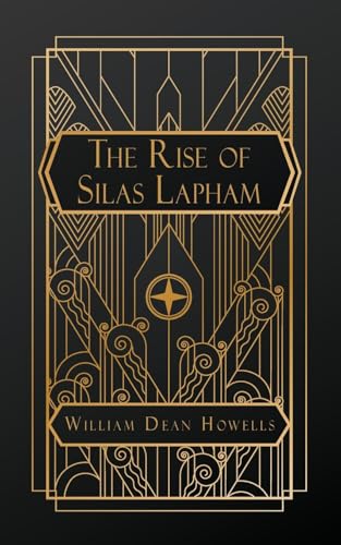 The Rise of Silas Lapham The Rise of Silas Lapham