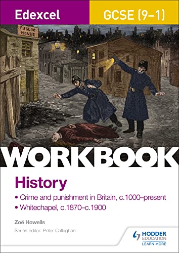 Edexcel GCSE (9-1) History Workbook: Crime and Punishment in Britain, c1000-present and Whitechapel, c1870-c1900 von Philip Allan