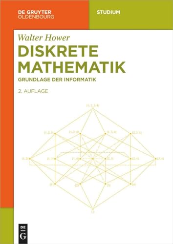 Diskrete Mathematik: Grundlage der Informatik (De Gruyter Studium) von De Gruyter Oldenbourg