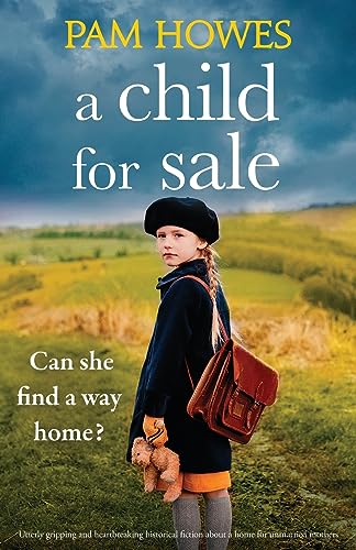 A Child for Sale: Utterly gripping and heartbreaking historical fiction about a home for unmarried mothers