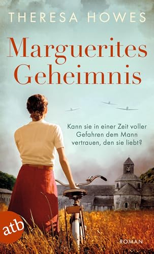 Marguerites Geheimnis: Kann sie in einer Zeit voller Gefahren dem Mann vertrauen, den sie liebt? von Aufbau Tb