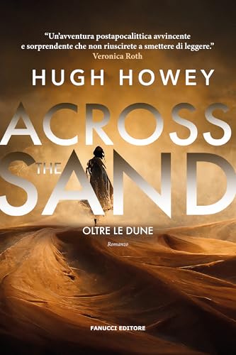 Across the sand. Otre le dune von Fanucci