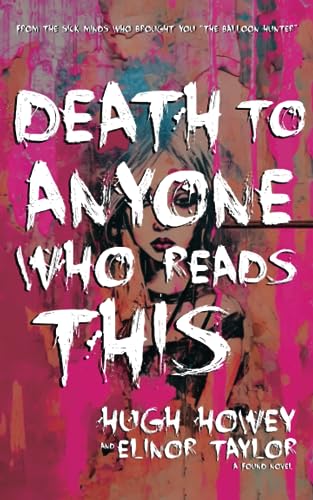 Death to Anyone Who Reads This: A Found Novel (Dear Apocalypse, Band 2)
