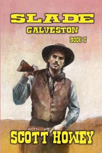 Slade - Galveston von Outlaws Publishing LLC