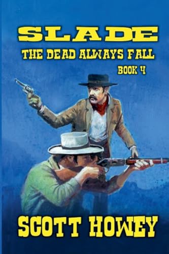 Slade - The Dead Always Fall Slade - The Dead Always Fall von Outlaws Publishing LLC