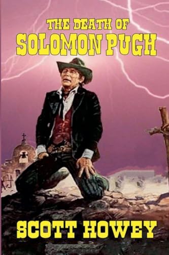 The Death of Solomon Pugh The Death of Solomon Pugh von Outlaws Publishing LLC
