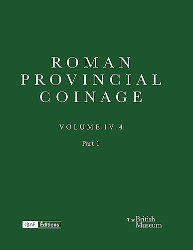 Roman Provincial Coinage: From Antoninus Pius to Commodus (AD 138-192): Egypt; Introduction and Catalogue / Indexes and Plates (Roman Provincial Coinage, 4)