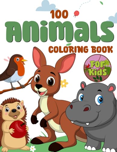 100 Animals Coloring Book For Kids: Fun Learning and Animals Coloring Adventure for Kids of All Ages von Independently published