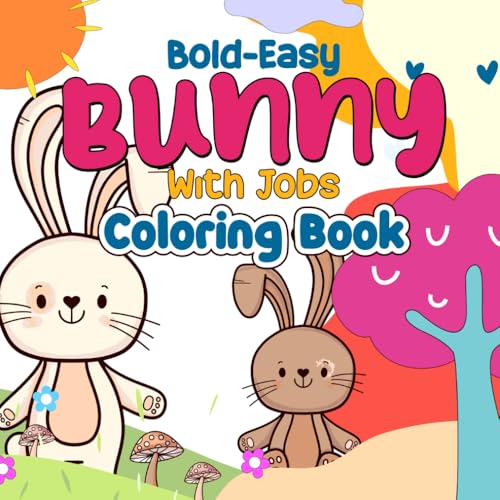 Bold and Easy Bunny with Jobs Coloring Book: Adorable Bunny Coloring Fun with Big Bold Outlines for Easy Coloring von Independently published