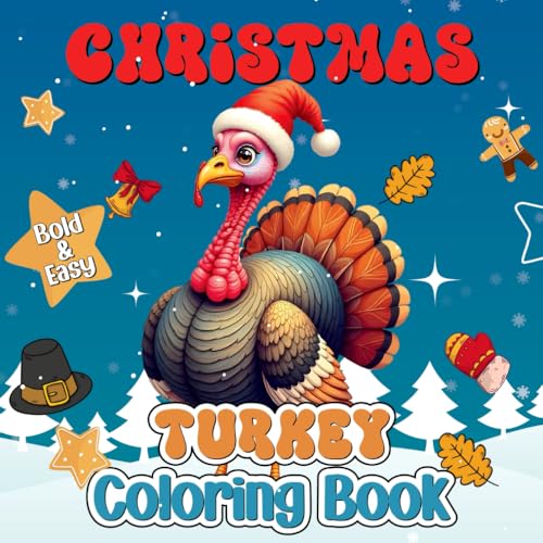 Christmas Turkey Coloring Book Bold and Easy: Celebrate a Festive Holiday with Turkeys in Christmas for Kids and Adults von Independently published