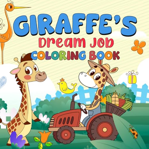Giraffe's Dream Job Coloring Book: Explore a World of Dream Jobs with Bold, Easy Giraffe Coloring Pages Designed for Kids and Adults to Enjoy. von Independently published