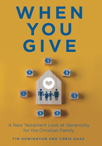 When You Give: A New Testament Look at Generosity for the Christian Family von Westbow Press