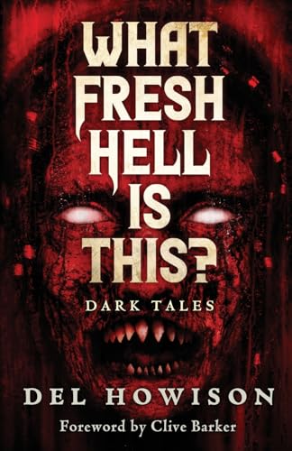 What Fresh Hell is This?: Dark Tales von Crystal Lake Publishing