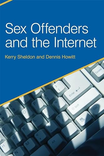 Sex Offenders and the Internet von Wiley