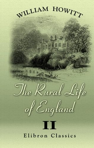 The Rural Life of England: Volume 2