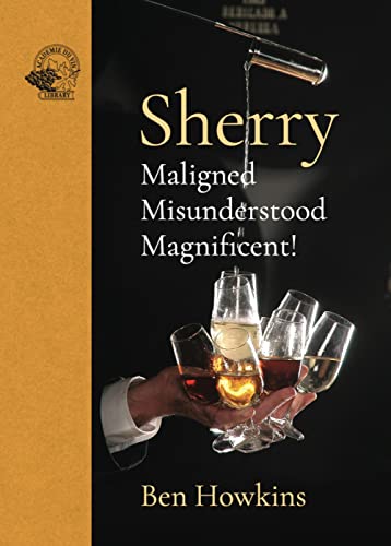 Sherry: Malinged - Misunderstood - Magnificent!