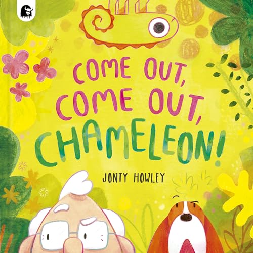 COME OUT, COME OUT, CHAMELEON!