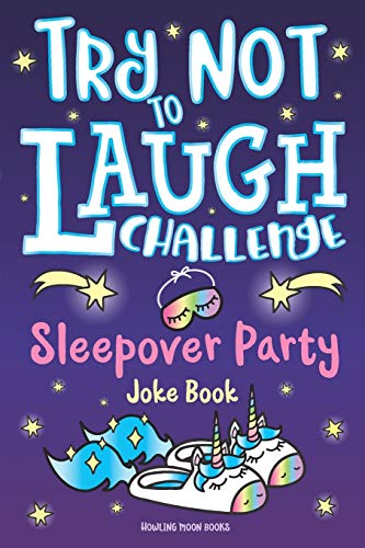 Try Not to Laugh Challenge Sleepover Party Joke Book: for Girls! Sleepover Party Game, Fun Slumber Party Activities, Funny Jokes & Interactive Game to ... Slumber Party Gift for Ages 6+ Years Old von Bazaar Encounters, LLC