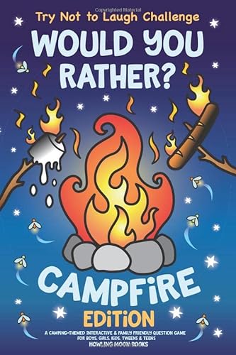 Try Not to Laugh Challenge Would You Rather? Campfire Edition: A Camping-Themed Interactive & Family Friendly Question Game for Boys, Girls, Kids, Tweens & Teens von Bazaar Encounters, LLC