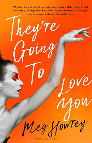 They're Going to Love You: A captivating drama of betrayal and creative ambition von Bloomsbury