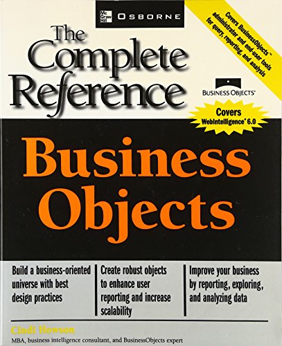 Business Objects: The Complete Reference