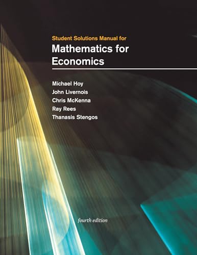 Student Solutions Manual for Mathematics for Economics, fourth edition