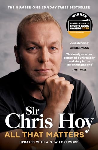 All That Matters: The Inspirational and Uplifting Memoir of Hope From One of GB's Greatest Olympians