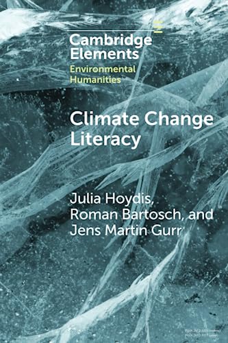 Climate Change Literacy (Elements in Environmental Humanities) von Cambridge University Press