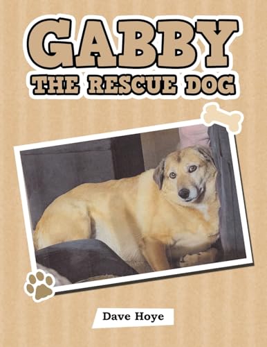 Gabby the Rescue Dog von WestBow Press