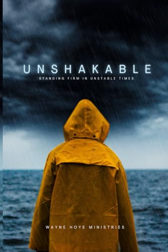 Unshakable: Standing Firm in Unstable Times