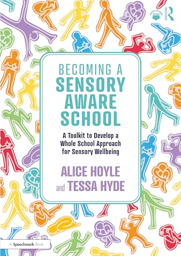 Becoming a Sensory Aware School: A Toolkit to Develop a Whole School Approach for Sensory Wellbeing von Penguin