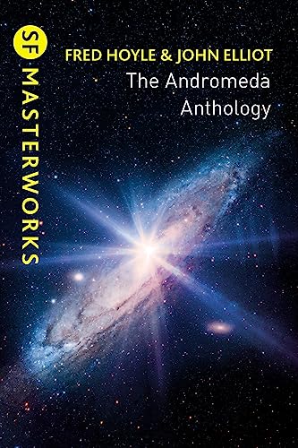 The Andromeda Anthology: Containing A For Andromeda and Andromeda Breakthrough (S.F. MASTERWORKS)