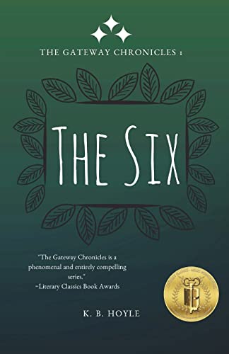The Six: The Gateway Chronicles 1 von CREATESPACE
