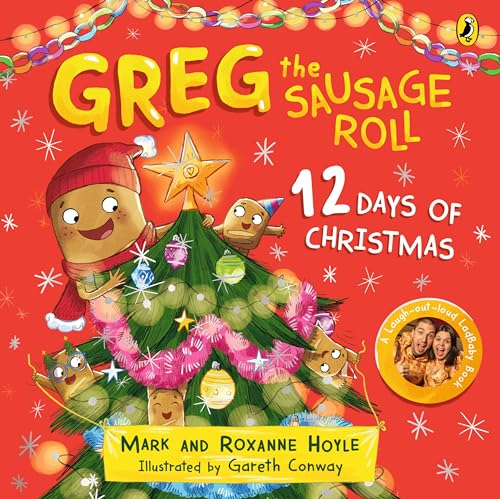 Greg the Sausage Roll: 12 Days of Christmas: Discover the laugh out loud NO 1 Sunday Times bestselling series