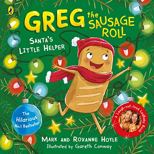 Greg the Sausage Roll: Santa's Little Helper: Discover the laugh out loud NO 1 Sunday Times bestselling series