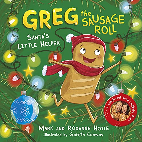 Greg the Sausage Roll: Santa's Little Helper: Discover the laugh out loud NO 1 Sunday Times bestselling series