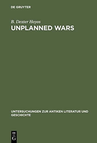 Unplanned Wars: The Origins of the First and Second Punic Wars (Untersuchungen zur antiken Literatur und Geschichte, 50) von de Gruyter