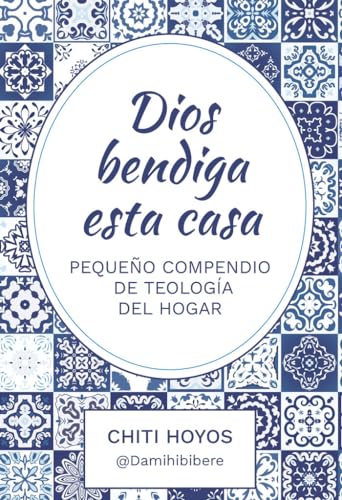 Dios bendiga esta casa: Pequeño compendio de teología del hogar von NUEVA EVA