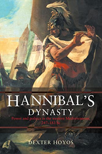 Hannibal's Dynasty: Power And Politics In The Western Mediterranean, 247-183 Bc von Routledge