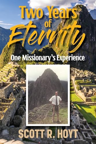 Two Years of Eternity: One Missionary's Experience von Kravitz and Sons LLC