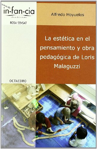La estética en el pensamiento y obra de Loris Malaguzzi (Temas de Infancia, Band 15)