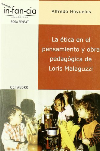La ética en el pensamiento y obra pedagógica de Loris Malaguzzi (Temas de Infancia, Band 11)
