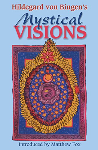 Hildegard von Bingen's Mystical Visions: Translated from <I>Scivias</I> von Bear & Company