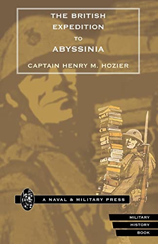 British Expedition To Abyssinia: British Expedition To Abyssinia von Naval and Military Press