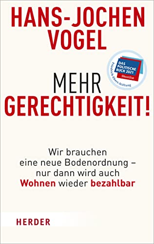 Mehr Gerechtigkeit!: Wir brauchen eine neue Bodenordnung – nur dann wird auch Wohnen wieder bezahlbar Mehr Gerechtigkeit!: Wir brauchen eine neue Bodenordnung – nur dann wird auch Wohnen wieder bezahlbar