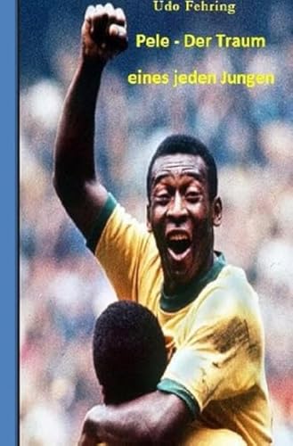 Pele – Der Traum eines jeden Jungen