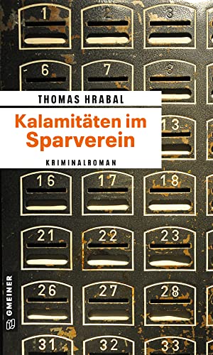 Kalamitäten im Sparverein: Landkrimi aus Österreich (Kriminalromane im GMEINER-Verlag) von Gmeiner Verlag
