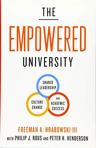 The Empowered University: Shared Leadership, Culture Change, and Academic Success