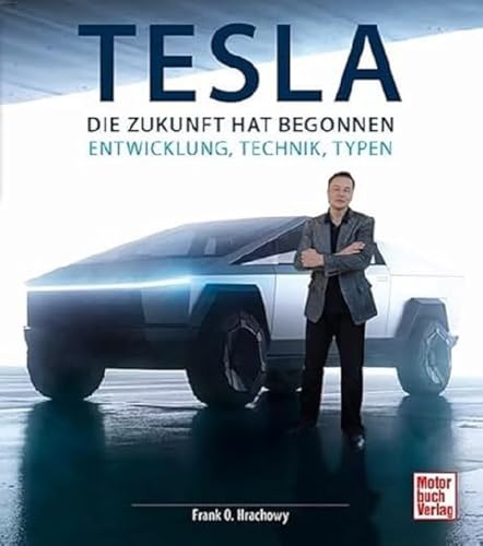 Tesla: Die Zukunft hat begonnen - Entwicklung, Technik, Typen